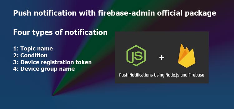 How to send push notification in nodejs using firebase-admin