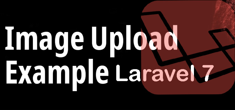 Laravel 7 Image Upload with Validation Example